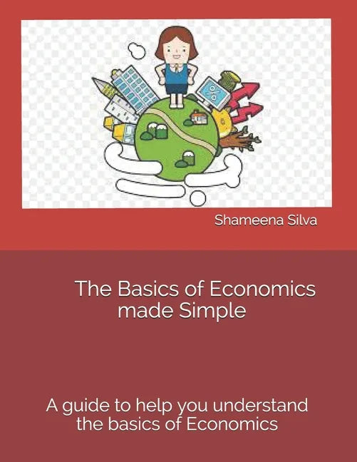 The Basics of Economics made Simple - Paperback
