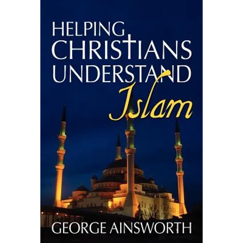 Helping Christians Understand Islam - Paperback