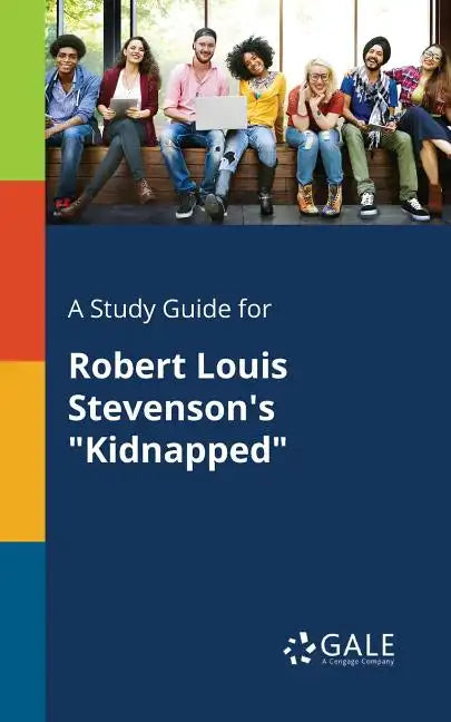 A Study Guide for Robert Louis Stevenson's "Kidnapped" - Paperback