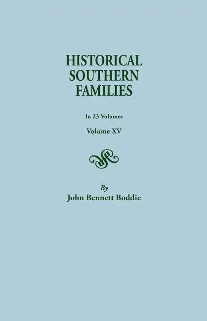 Historical Southern Families. in 23 Volumes. Volume XV - Paperback