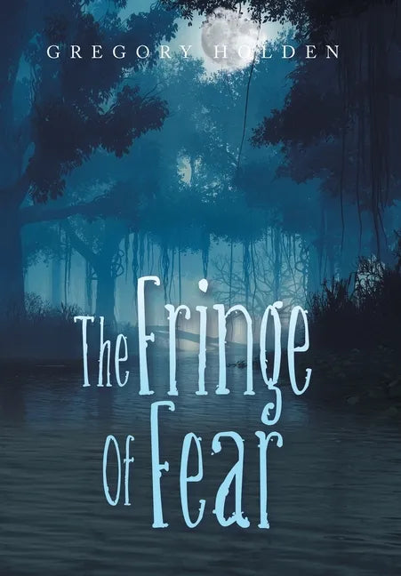 The Fringe of Fear - Hardcover