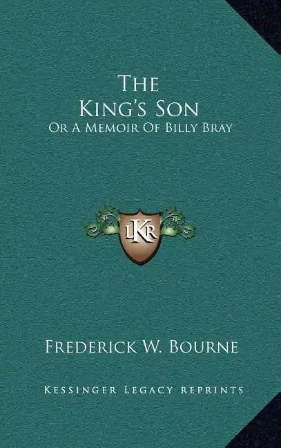 The King's Son: Or a Memoir of Billy Bray - Hardcover
