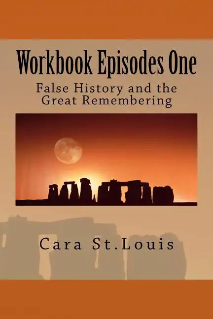 Workbook Episodes One: The Great Remembering: False History and the Survivors - Paperback