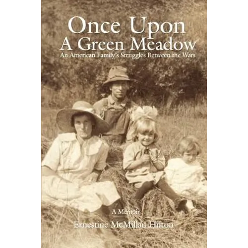 Once Upon a Green Meadow: An American Family's Struggles Between the Wars - Paperback