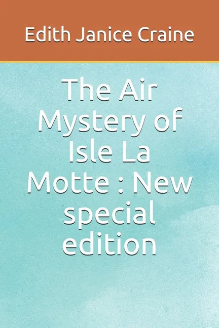 The Air Mystery of Isle La Motte: New special edition - Paperback
