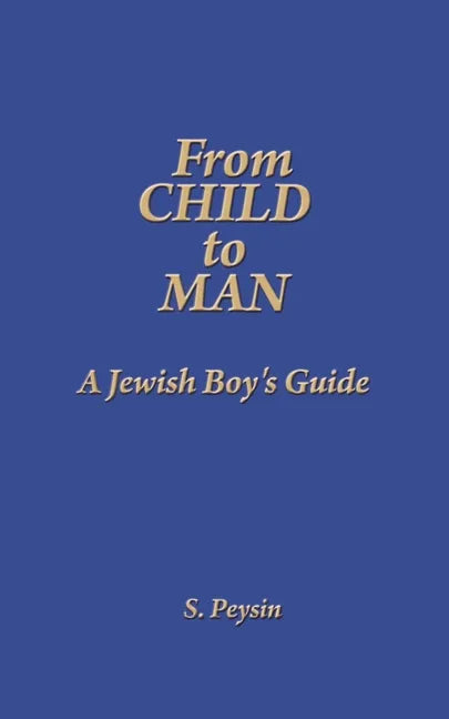 From Child to Man: A Jewish Boy's Guide - Paperback