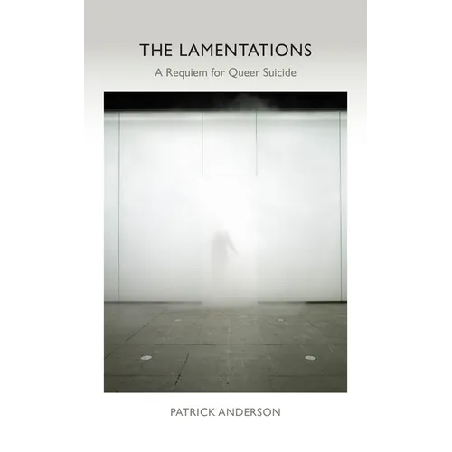 The Lamentations: A Requiem for Queer Suicide - Paperback