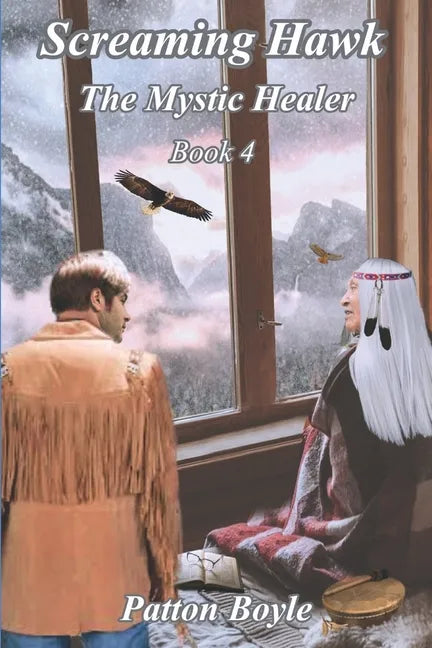 Screaming Hawk: The Mystic Healer Book 4 - Paperback