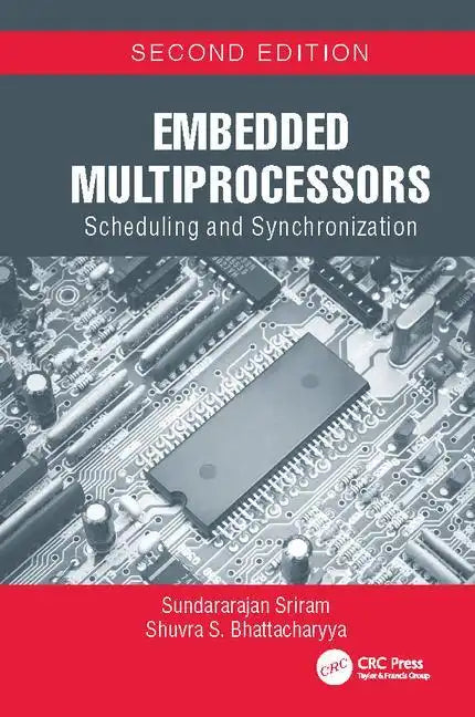 Embedded Multiprocessors: Scheduling and Synchronization, Second Edition - Paperback