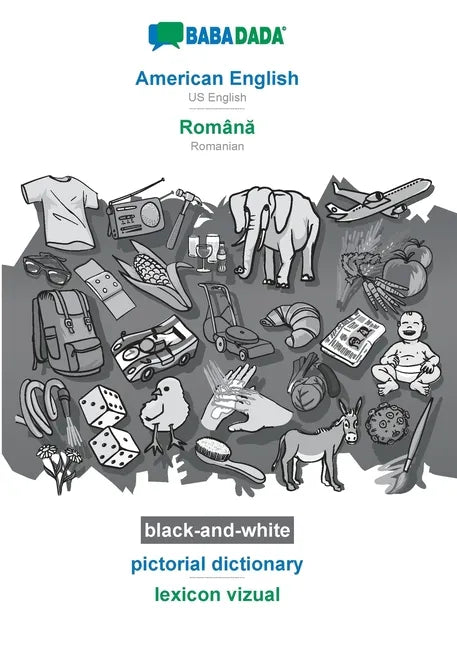 American English - Română, pictorial dictionary, BW: BABADADA US English - Romanian, visual dictionary, BW - Paperback