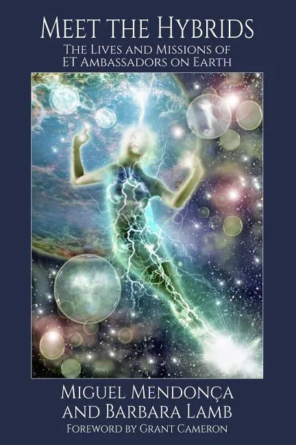 Meet the Hybrids: The Lives and Missions of ET Ambassadors on Earth - Paperback