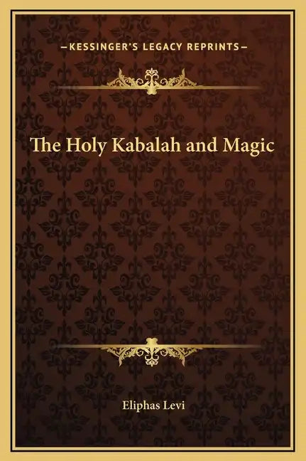 The Holy Kabalah and Magic - Hardcover