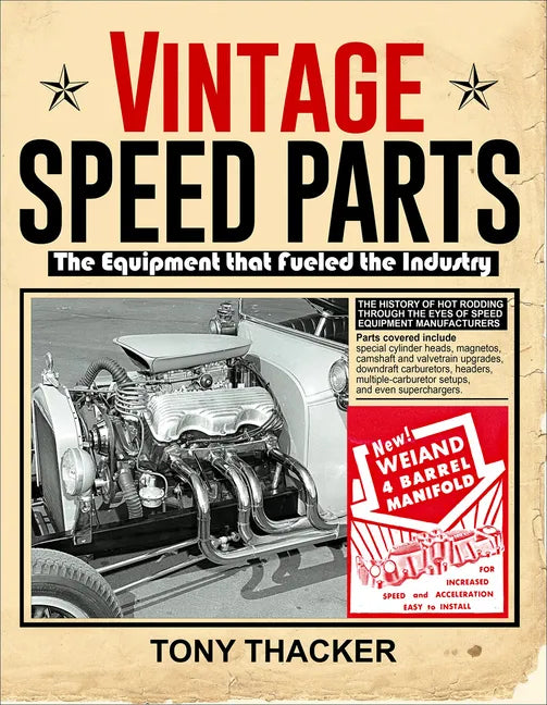Vintage Speed Parts: The Equipment That Fueled the Industry - Paperback