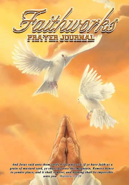 Faithworks Prayer Journal - Hardcover