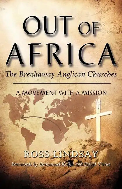 Out of Africa: The Breakaway Anglican Churches - Paperback