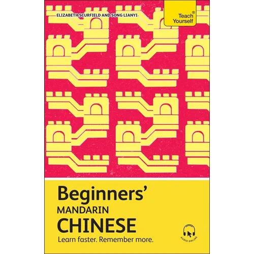 Beginners' Mandarin Chinese: Learn Faster. Remember More. - Paperback