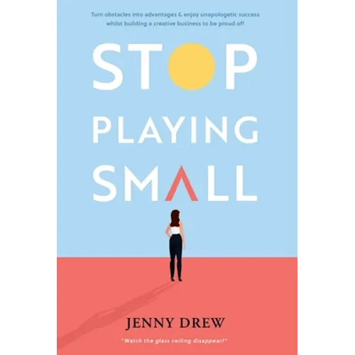 Stop Playing Small - Hardcover