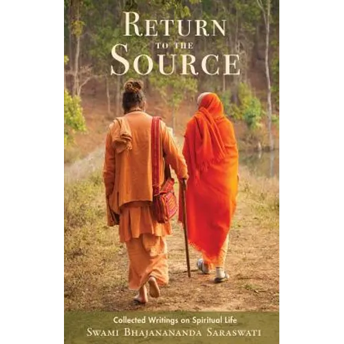 Return to the Source: Collected Writings on Spiritual Life - Paperback