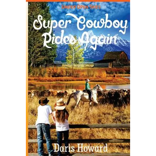 (Under Open Skies) Super Cowboy Rides Again - Paperback
