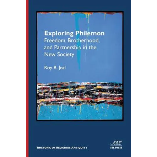 Exploring Philemon: Freedom, Brotherhood, and Partnership in the New Society - Paperback