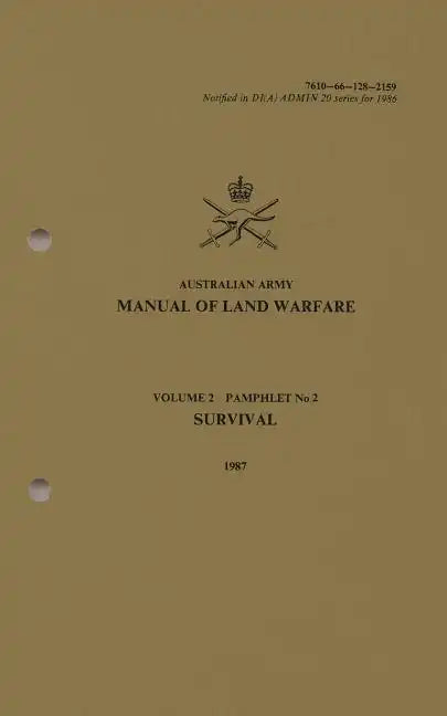 Australian Army Manual of Land Warfare Volume 2, Pamphlet No 2, Survival 1987 - Paperback