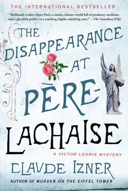 The Disappearance at Pere-Lachaise: A Victor Legris Mystery - Paperback