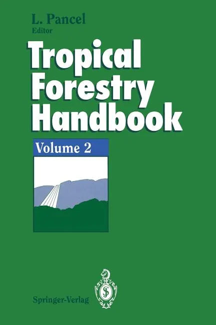 Tropical Forestry Handbook: Volume 2 - Paperback