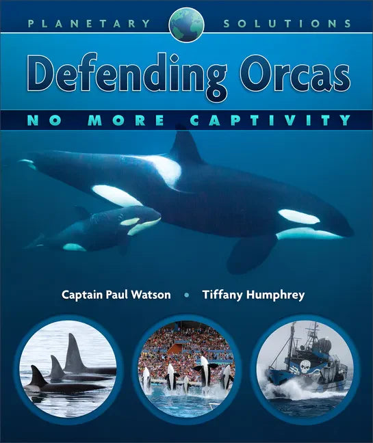 Defending Orcas: No More Captivity - Paperback