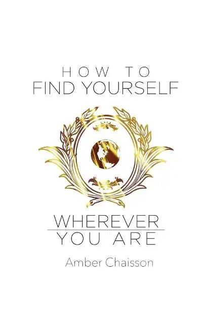 How to Find Yourself Wherever You Are - Paperback