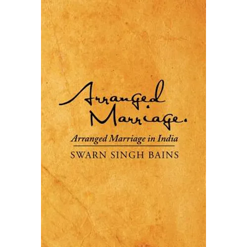 Arranged Marriage: Arranged Marriage in India - Paperback