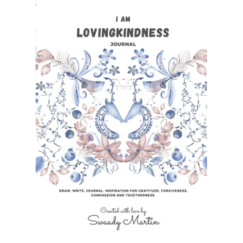 I am LovingKindness Journal: For Teenagers and Adults - Paperback