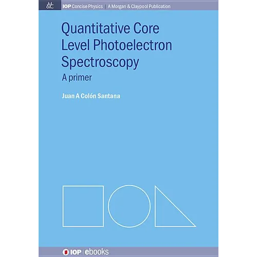 Quantitative Core Level Photoelectron Spectroscopy - Paperback