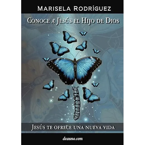 Conoce a Jesus El Hijo de Dios - Jesus Te Ofrece Una Nueva Vida - Paperback