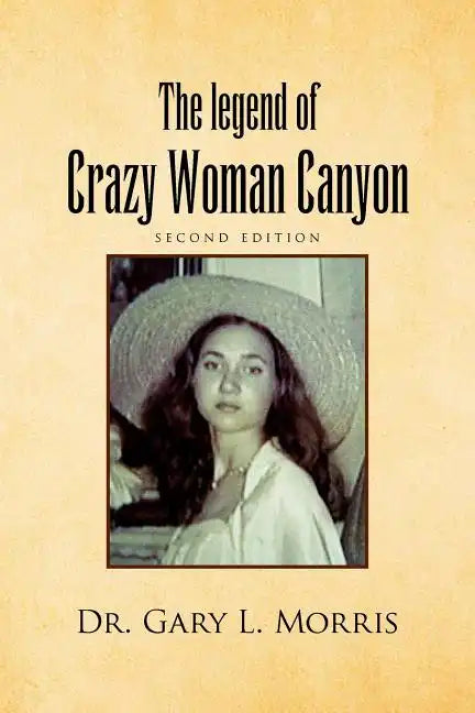 The Legend of Crazy Woman Canyon Second Edition - Paperback