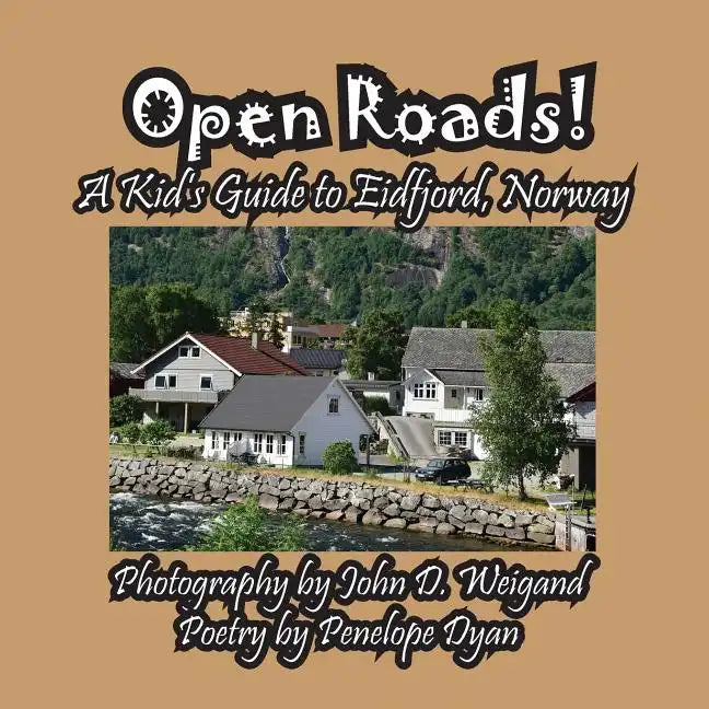 Open Roads! A Kid's Guide To Eidfjord, Norway - Paperback