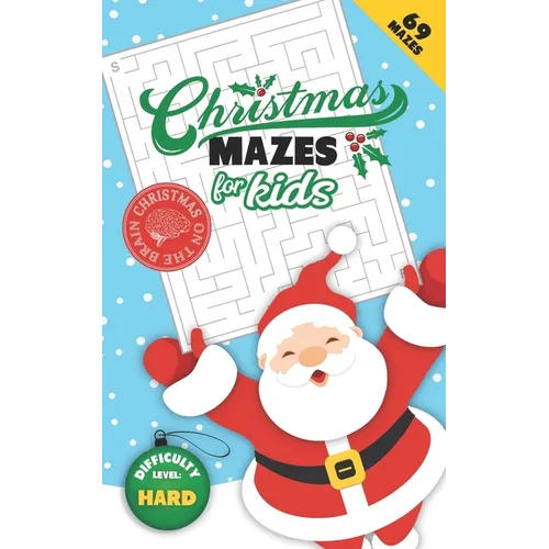 Christmas Mazes for Kids 69 Mazes Difficulty Level Hard: Fun Maze Puzzle Activity Game Books for Children - Holiday Stocking Stuffer Gift Idea - Santa - Paperback