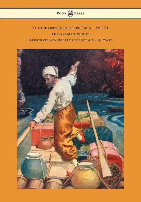 The Children's Treasure Book - Vol III - The Arabian Nights - Illustrated By Robert Pimlott & C. H. Ward - Hardcover