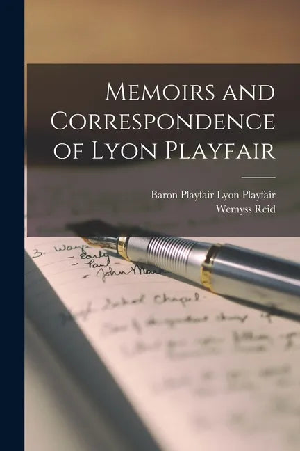Memoirs and Correspondence of Lyon Playfair - Paperback