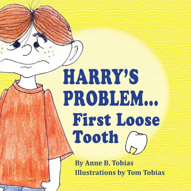 Harry's Problem...First Loose Tooth - Paperback