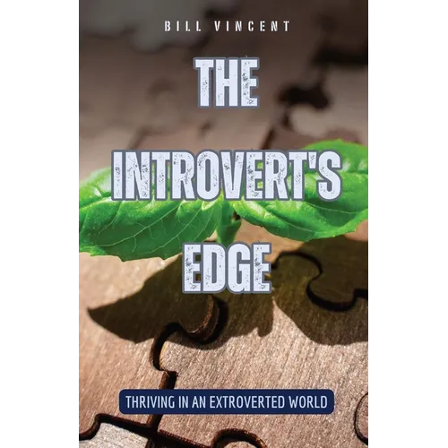 The Introvert's Edge: Thriving in an Extroverted World - Paperback