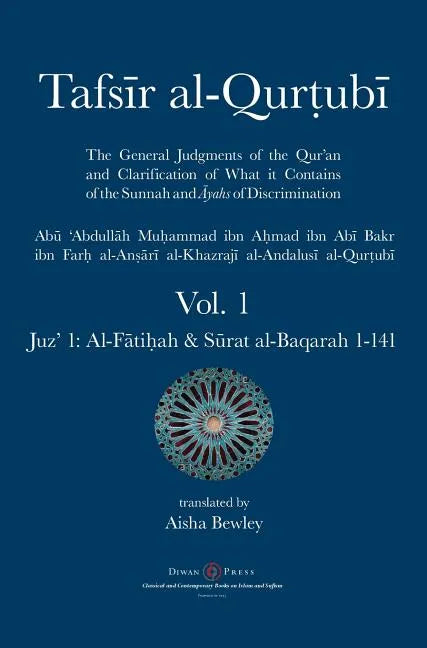 Tafsir al-Qurtubi - Vol. 1: Juz' 1: Al-Fātiḥah & Sūrat al-Baqarah 1-141 - Hardcover