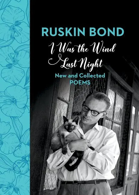 I Was the Wind Last Night: New and Collected Poems - Paperback