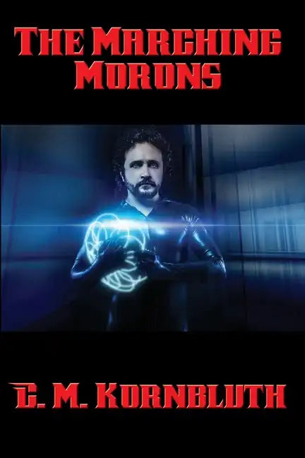 The Marching Morons - Paperback