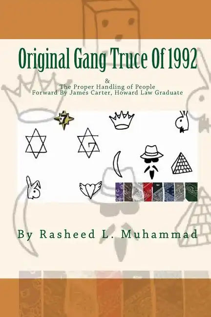 The Original Gang Truce Of 1992: & Proper Handling Of People - Paperback
