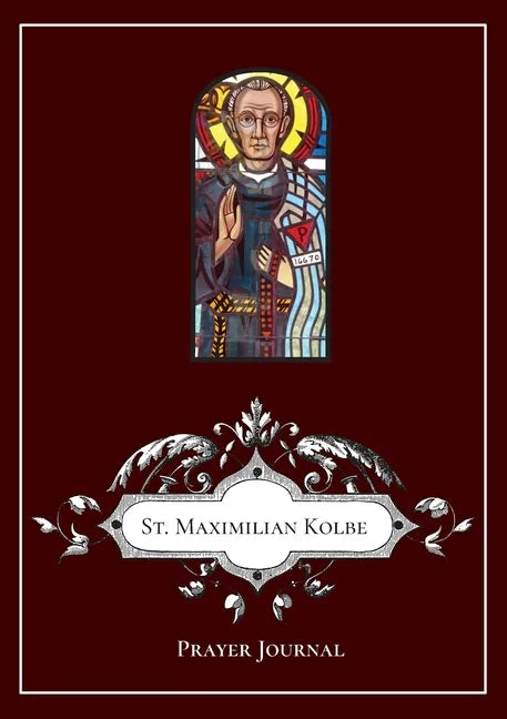 St Maximilian Kolbe Prayer Journal - Paperback