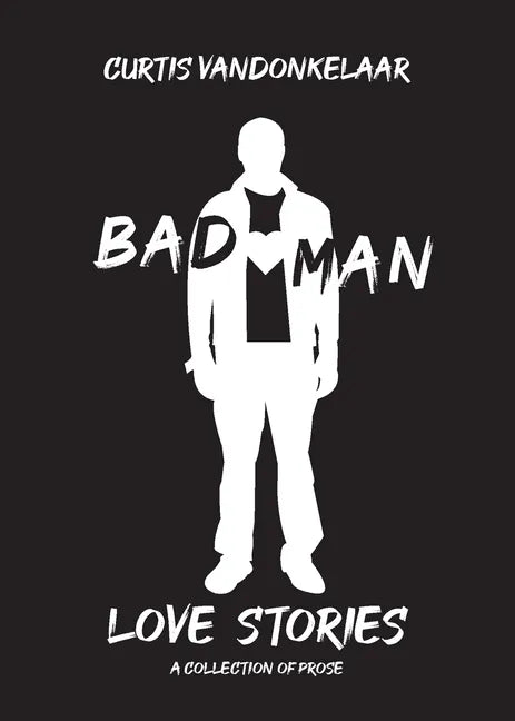 Bad Man Love Stories - Paperback