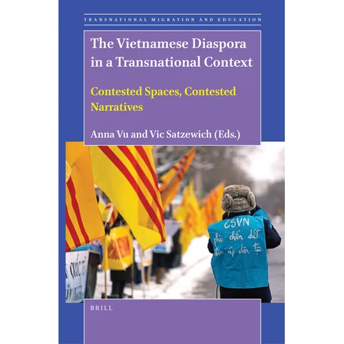 The Vietnamese Diaspora in a Transnational Context: Contested Spaces, Contested Narratives - Paperback