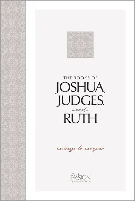 The Books of Joshua, Judges, and Ruth: Courage to Conquer - Paperback