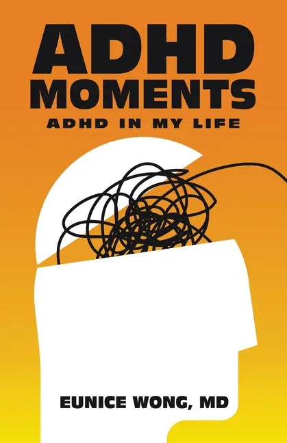 Adhd Moments: Adhd in My Life - Paperback