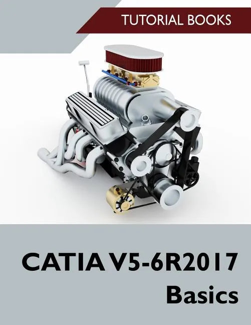 CATIA V5-6R2017 Basics - Paperback